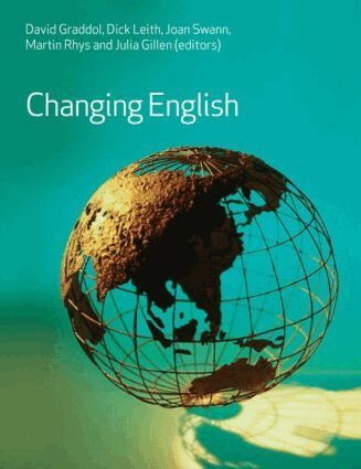 David Graddol, Dick Leith, Joan Swann, Martin Rhys, Julia Gillen - Changing English, Häftad
