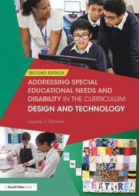 bokomslag Addressing Special Educational Needs and Disability in the Curriculum: Design and Technology