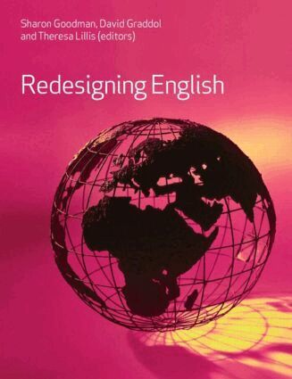 Sharon Goodman, David Graddol, Theresa Lillis - Redesigning English, Häftad
