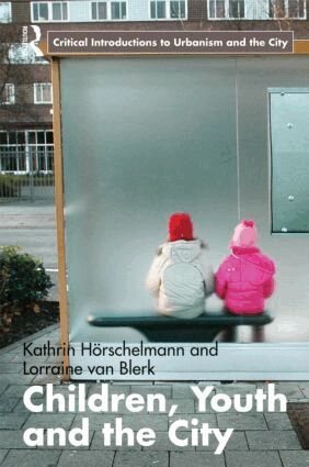 Kathrin Horschelmann, Lorraine van Blerk - Children, Youth and the City, Häftad