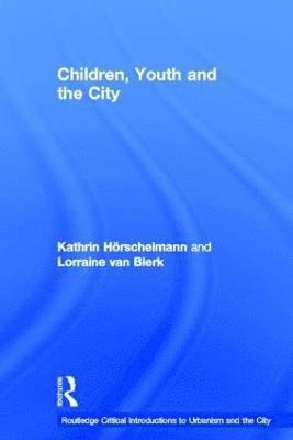 Children, Youth and the City 1