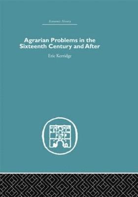 Agrarian Problems in the Sixteenth Century and After 1