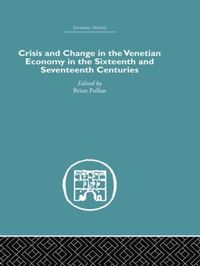 bokomslag Crisis and Change in the Venetian Economy in the Sixteenth and Seventeenth Centuries