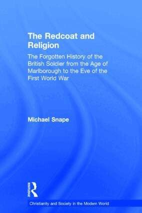 Michael Snape - Redcoat and Religion, Inbunden