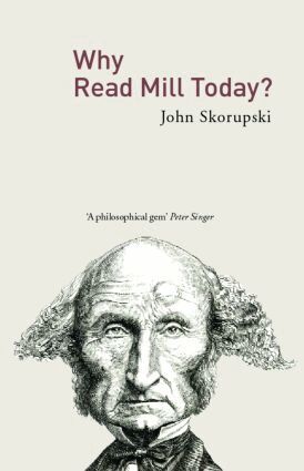 John Skorupski - Why Read Mill Today?, Häftad
