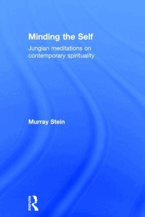 Murray Stein - Minding the Self, Inbunden