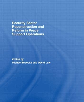Michael Brzoska, Law David - Security Sector Reconstruction and Reform in Peace Support Operations, Inbunden