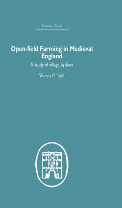 Warren Ault - Open-Field Farming in Medieval Europe, Inbunden