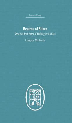 Compton Mackenzie - Realms of Silver, Inbunden