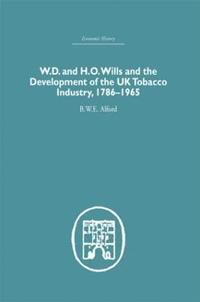 bokomslag W.D. & H.O. Wills and the development of the UK tobacco Industry