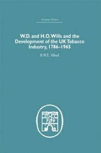 bokomslag W.D. & H.O. Wills and the development of the UK tobacco Industry