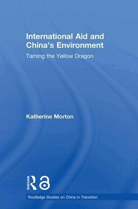 Katherine Morton - International Aid and China's Environment, Inbunden