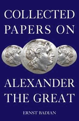 bokomslag Collected Papers on Alexander the Great