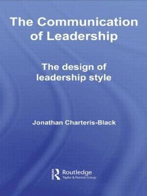 Jonathan Charteris-Black, UK.) Charteris-Black, Jonathan (University of Surrey - Communication of Leadership, Inbunden