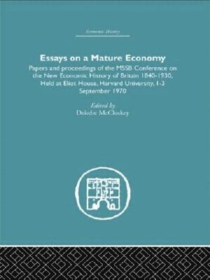 bokomslag Essays on a Mature Economy: Britain After 1840