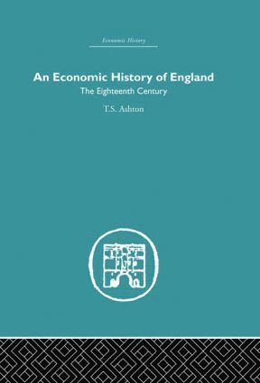 bokomslag Economic History of England: the Eighteenth Century