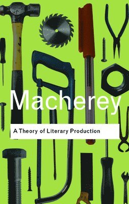 A Theory of Literary Production 1