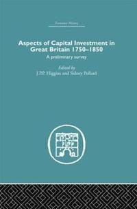 bokomslag Aspects of Capital Investment in Great Britain 1750-1850