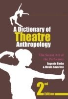 bokomslag A Dictionary of Theatre Anthropology