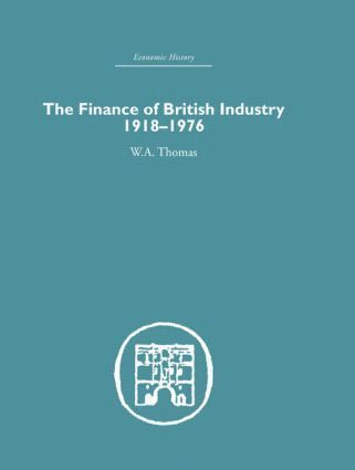 bokomslag Finance of British Industry, 1918-1976
