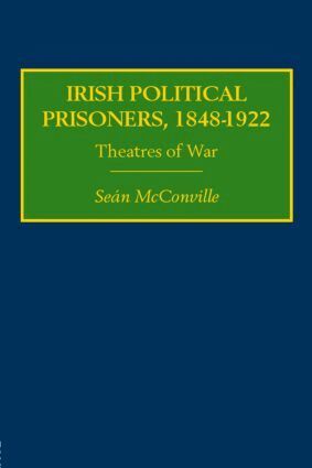 Sean McConville - Irish Political Prisoners 1848–1922, Häftad