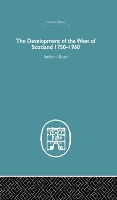 bokomslag The Development of the West of Scotland 1750-1960