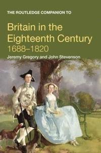 bokomslag The Routledge Companion to Britain in the Eighteenth Century