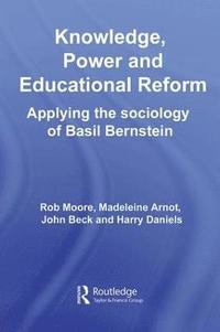 bokomslag Knowledge, Power and Educational Reform