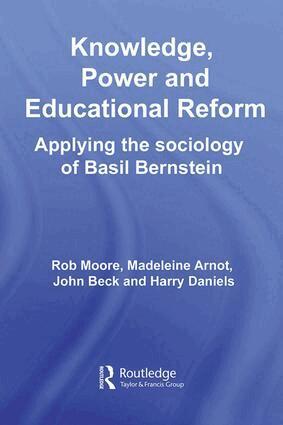Rob Moore, Madeleine Arnot, John Beck, Harry Daniels - Knowledge, Power and Educational Reform, Inbunden