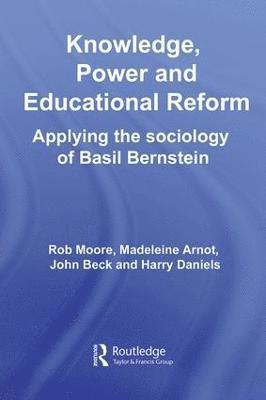 bokomslag Knowledge, Power and Educational Reform