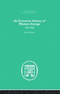 bokomslag An Economic History of Western Europe 1945-1964