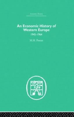 bokomslag An Economic History of Western Europe 1945-1964