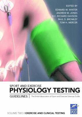 bokomslag Sport and Exercise Physiology Testing Guidelines: Volume II - Exercise and Clinical Testing