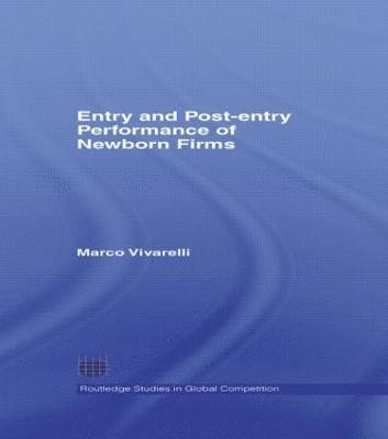 Entry and Post-Entry Performance of Newborn Firms 1