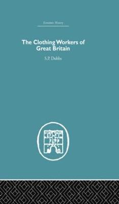 S.P Dobbs - Clothing Workers of Great Britain, Inbunden