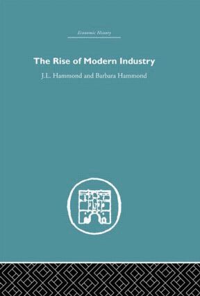 J.L. Hammond, Barbara Hammond - Rise of Modern Industry, Inbunden