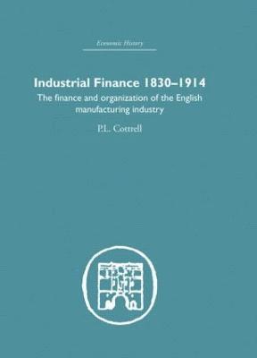 Industrial Finance, 1830-1914 1