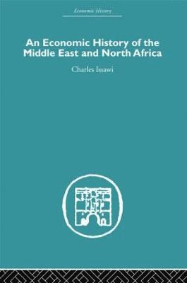 bokomslag An Economic History of the Middle East and North Africa