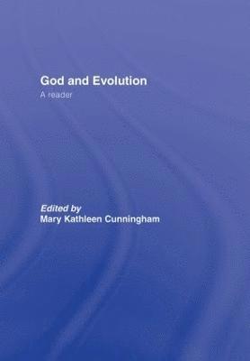 Mary Kathleen Cunningham - God and Evolution, Inbunden