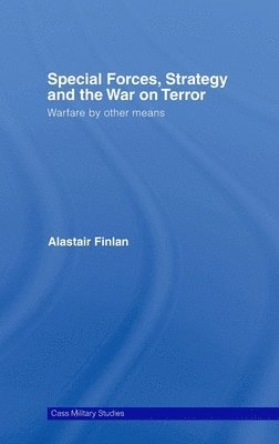 Special Forces, Strategy and the War on Terror 1