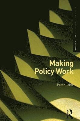 Making Policy Work 1