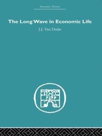 bokomslag The Long Wave in Economic Life