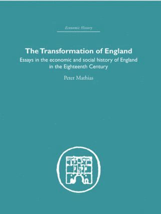 Peter Mathias - Transformation of England, Inbunden