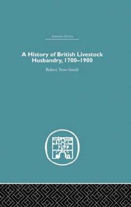 History of British Livestock Husbandry, 1700-1900 1
