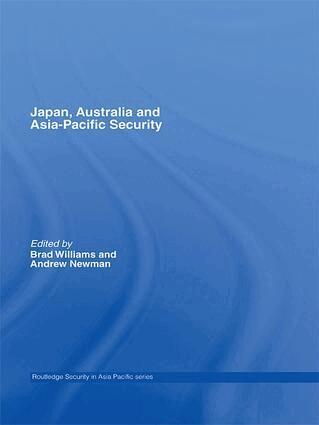 Brad Williams, Andrew Newman - Japan, Australia and Asia-Pacific Security, Inbunden