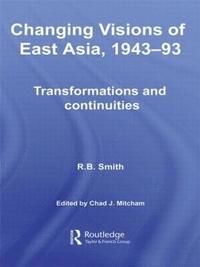 bokomslag Changing Visions of East Asia, 1943-93