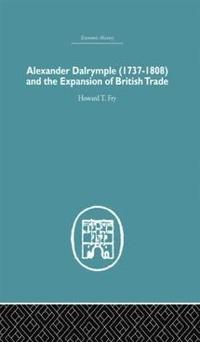 bokomslag Alexander Dalrymple and the Expansion of British Trade