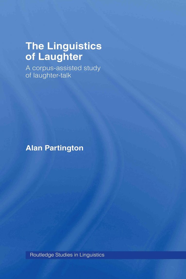 Alan Partington, Italy) Partington, Alan (University of Bologna - Linguistics of Laughter, Inbunden