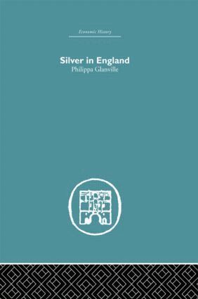 Philippa Glanville - Silver in England, Inbunden