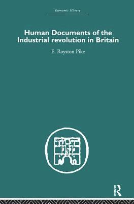 Human Documents of the Industrial Revolution In Britain 1